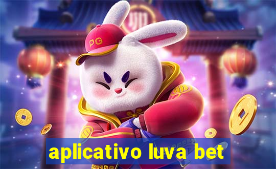 aplicativo luva bet