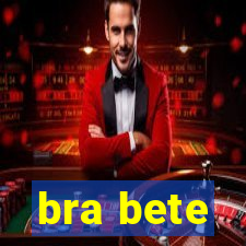 bra bete