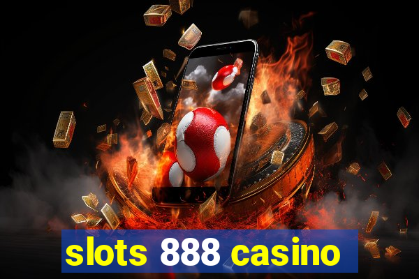 slots 888 casino