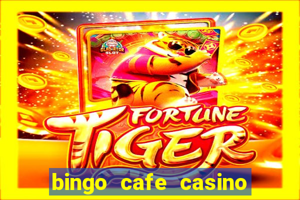 bingo cafe casino review canada