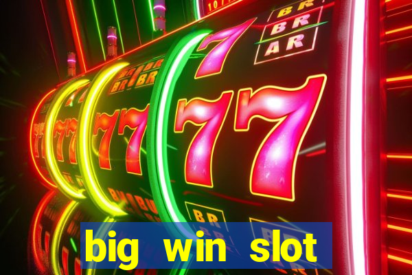 big win slot casino online