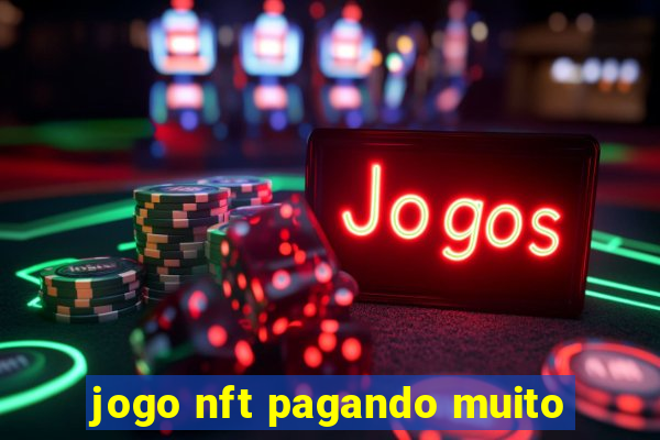 jogo nft pagando muito