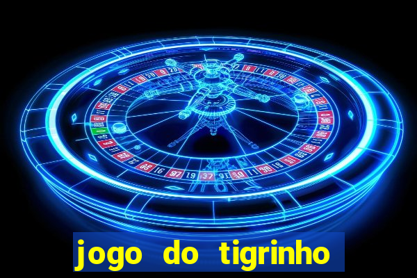 jogo do tigrinho que paga na hora