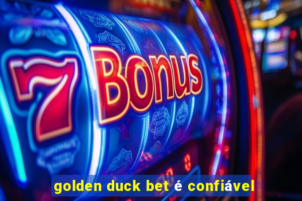 golden duck bet é confiável