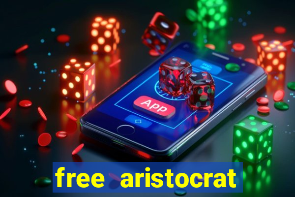 free aristocrat slot games