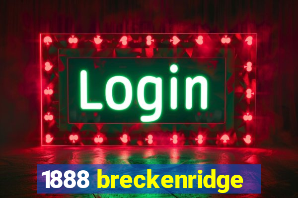 1888 breckenridge