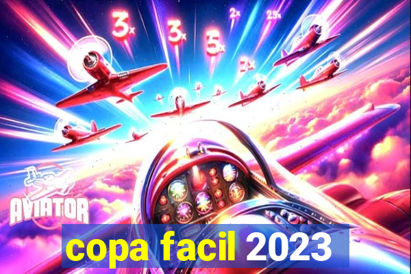 copa facil 2023