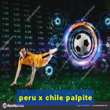 peru x chile palpite