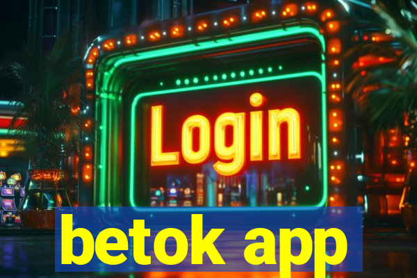 betok app