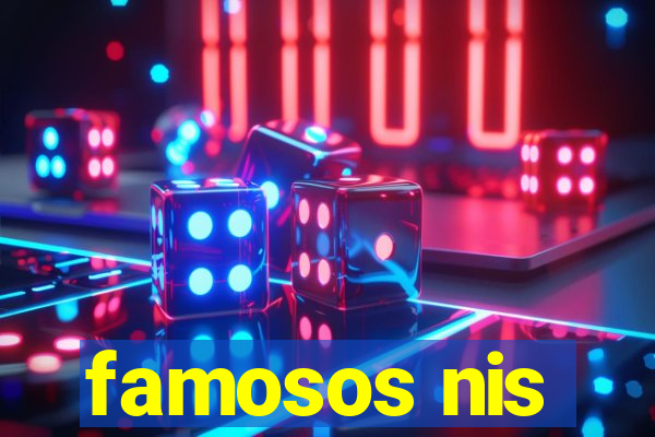 famosos nis