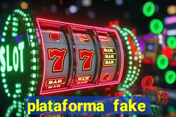 plataforma fake para jogar