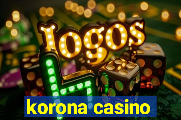 korona casino