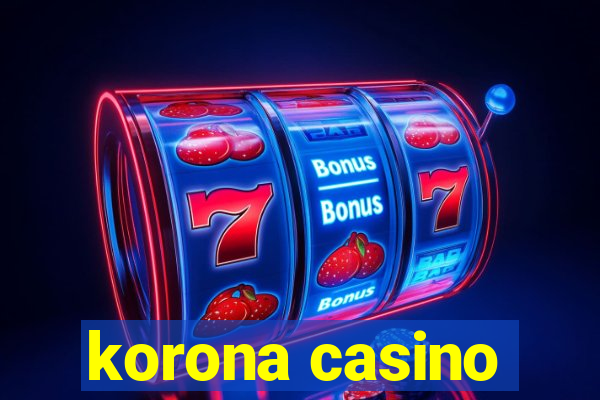 korona casino