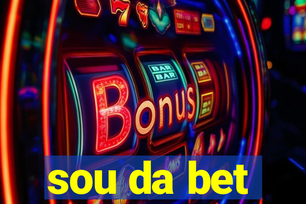 sou da bet