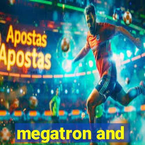 megatron and