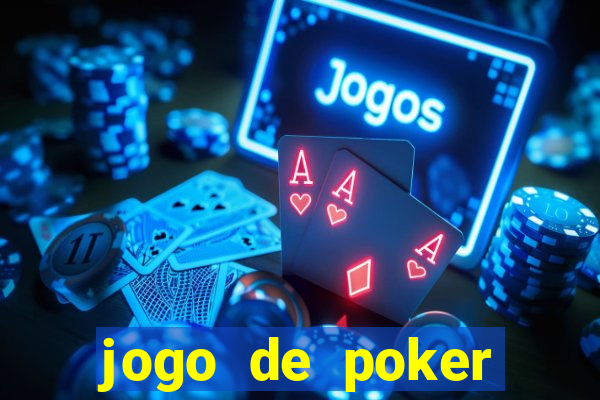 jogo de poker online valendo dinheiro