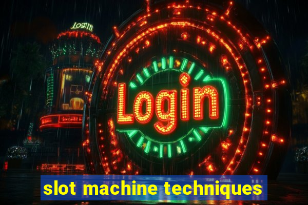 slot machine techniques