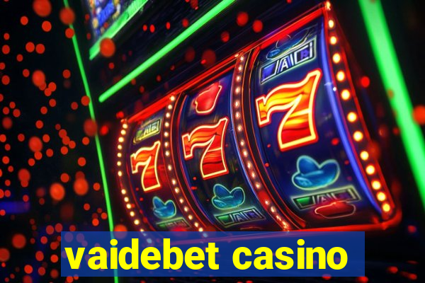 vaidebet casino