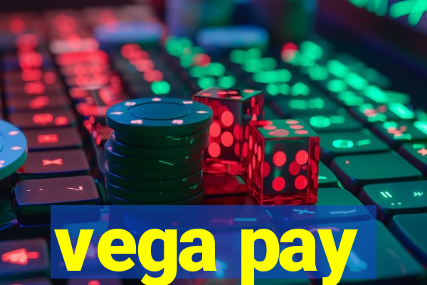 vega pay