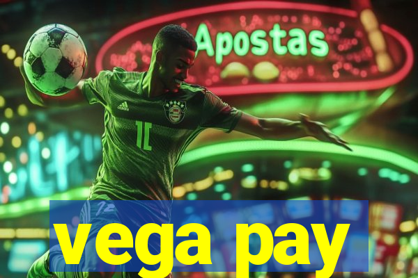 vega pay