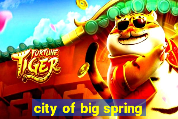 city of big spring