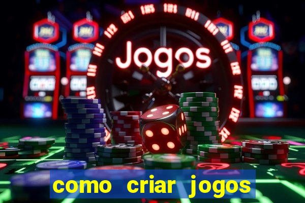 como criar jogos de aposta