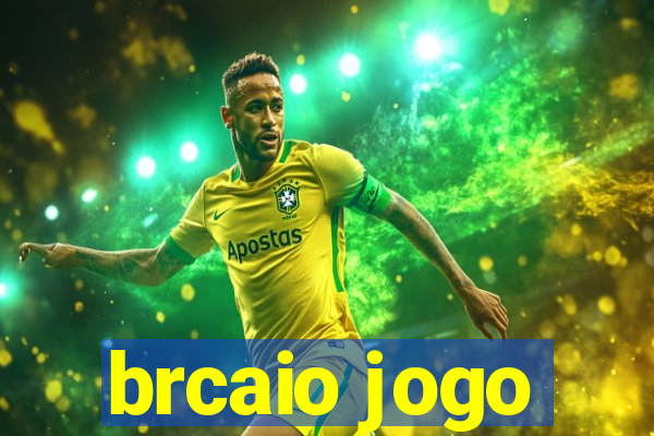 brcaio jogo