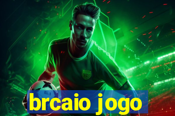 brcaio jogo