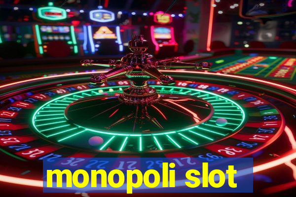 monopoli slot