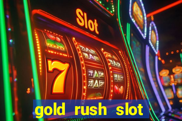 gold rush slot soldi veri