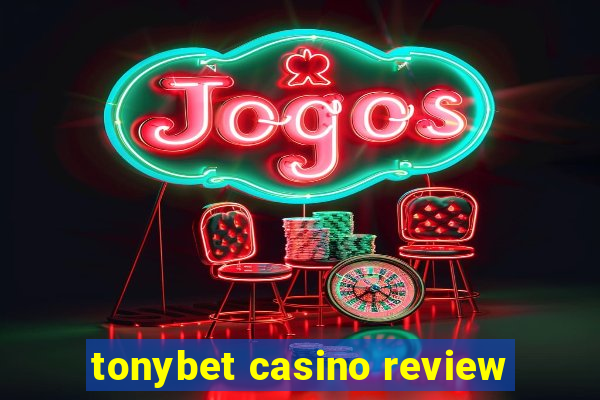 tonybet casino review