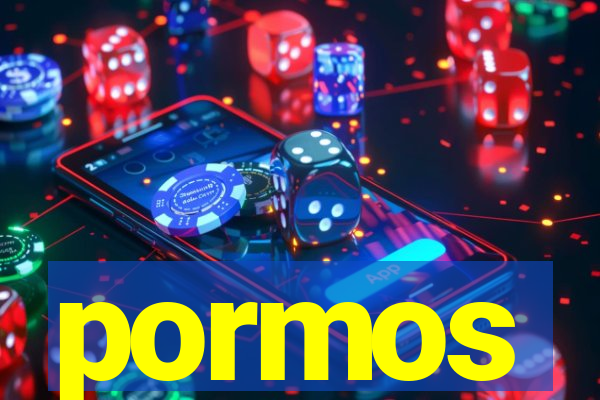 pormos