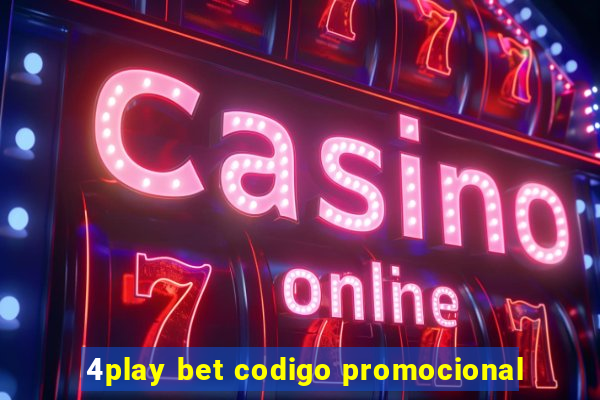 4play bet codigo promocional