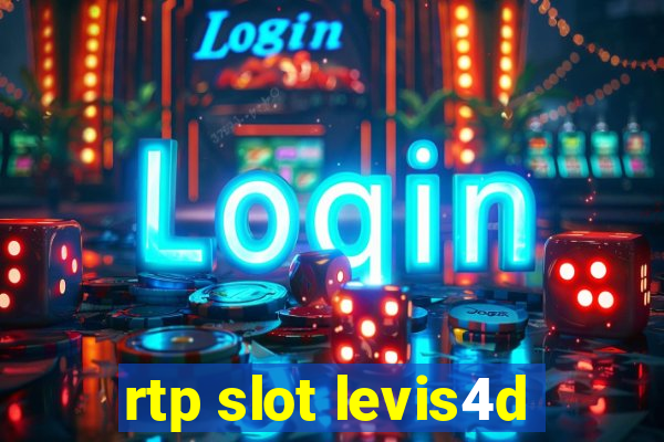 rtp slot levis4d