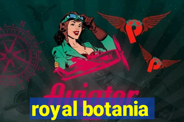 royal botania