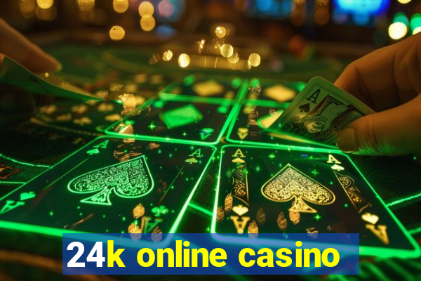 24k online casino