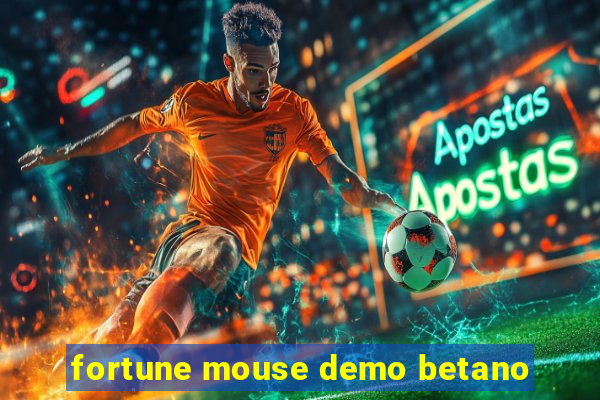 fortune mouse demo betano