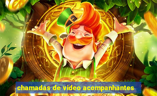 chamadas de video acompanhantes