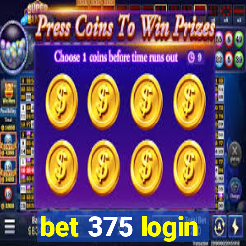 bet 375 login