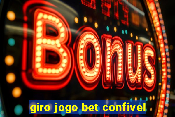 giro jogo bet confivel