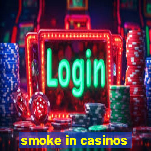 smoke in casinos