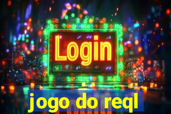 jogo do reql