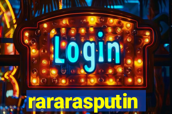 rararasputin