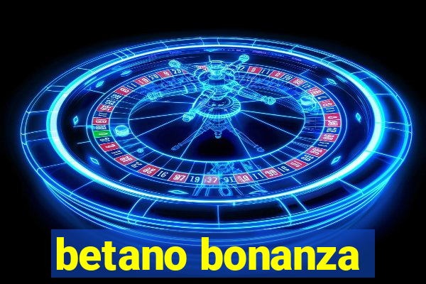 betano bonanza