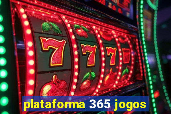 plataforma 365 jogos