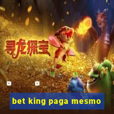 bet king paga mesmo