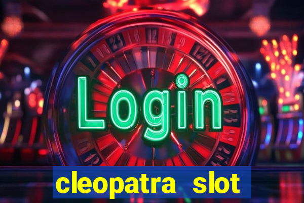 cleopatra slot machine free play