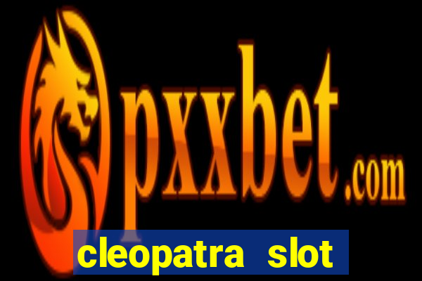 cleopatra slot machine free play