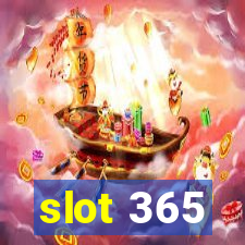 slot 365