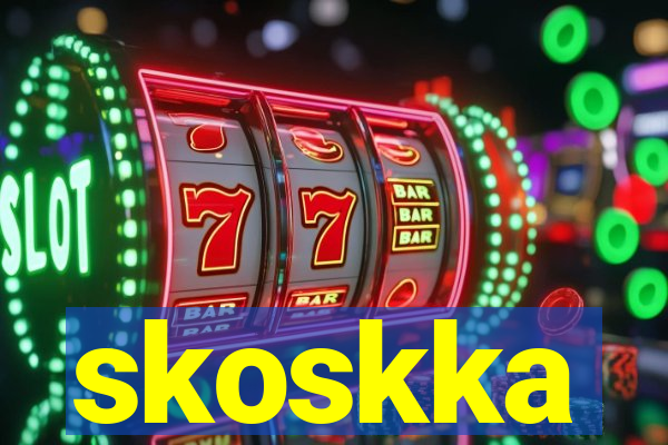 skoskka